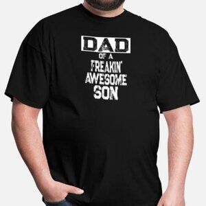Fathers Day Gift Dad Of A Freakin Awesome Son Tshirt